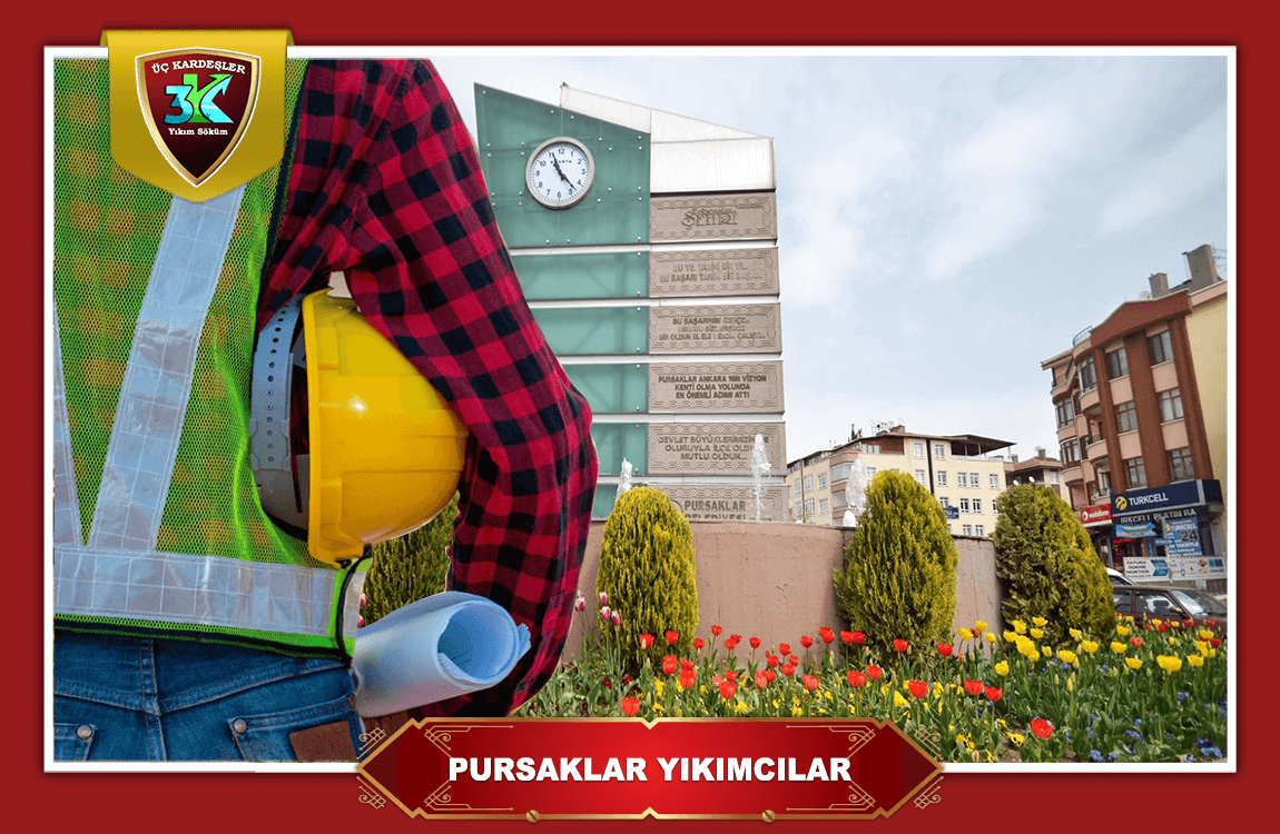Pursaklar Yıkımcılar Söküm Firmaları